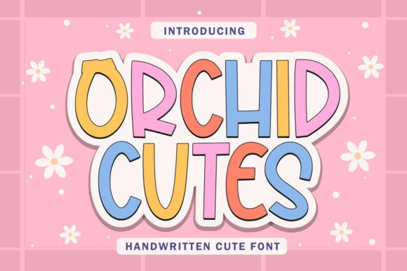 Orchid Cutes: A Vibrant Display Font for Editors