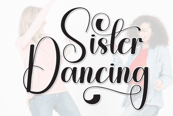 Sister Dancing: A Creative Font for Your Brand